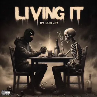 Living It by Luh Jr