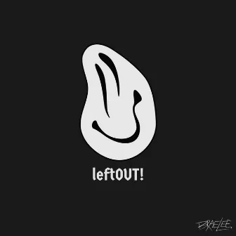 leftOUT! by braelee.