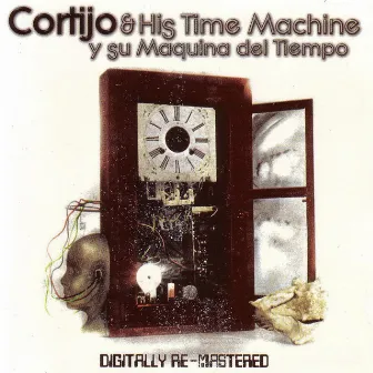 Cortijo Y Su Maquina Del Tiempo / Cortijo & His Time Machin by Cortijo