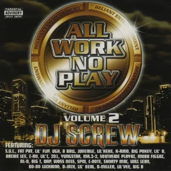 All Work No Play, Vol. 2 by DJ Screw