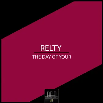 The Day of Your by Relty