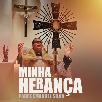 Minha Herança by Padre Emanoel Silva