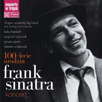 Frank Sinatra, 100-Lecie Urodzin, Koncert W Trójce (Live) by Chopin University Big Band