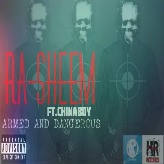 Armed and Dangerous (feat. Chinaboy) by Rasheem