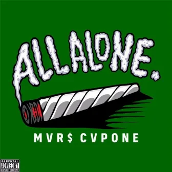 All Alone by Mvr$ Cvpone