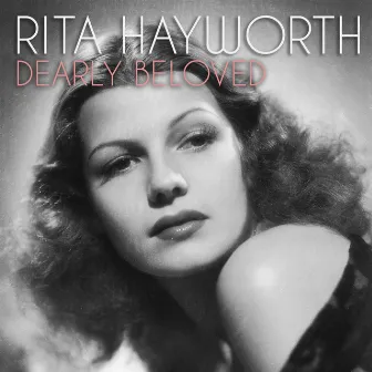 Dearly Beloved by Rita Hayworth