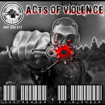 Acts of Violence by The Reaper