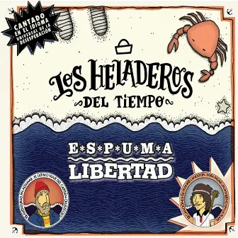 Espuma Libertad by Los Heladeros Del Tiempo