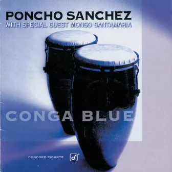 Conga Blue by Poncho Sanchez