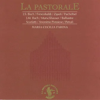 La Pastorale (Organo Felice Bossi, 1842) by Maria Cecilia Farina