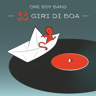 33 giri di boa by One Boy Band