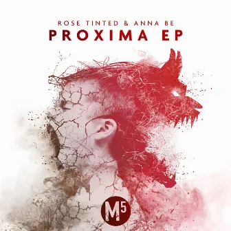 Proxima - EP by Rose Tinted & Anna Be