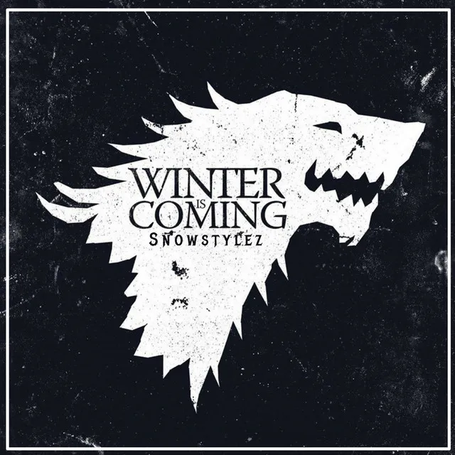 Winter is Coming