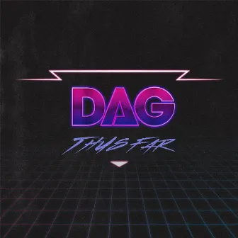 Thus Far by Dag