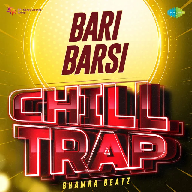 Bari Barsi - Chill Trap