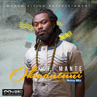 Okwantuni by Kofi Mante