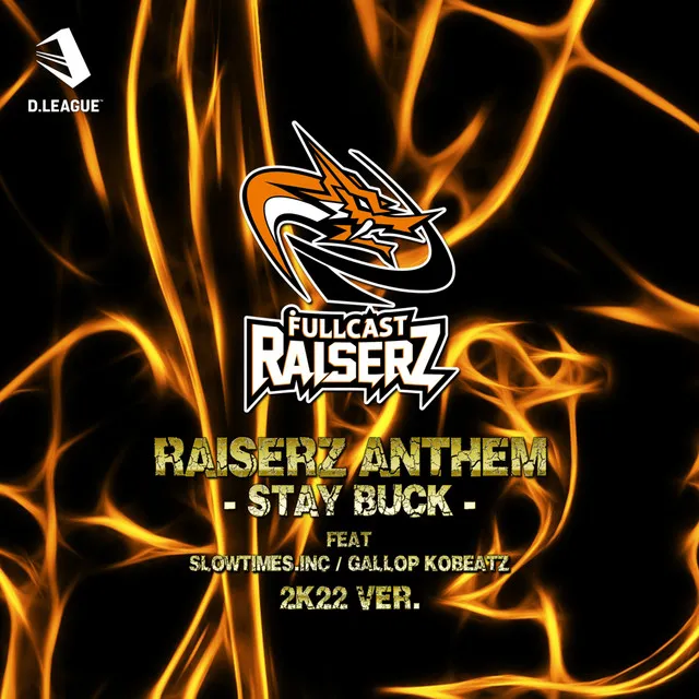 RAISERZ ANTHEM − STAY BUCK − - 2K22 Ver.