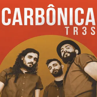 TR3S by Carbônica