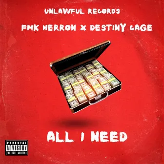 All I Need by fmk Herron