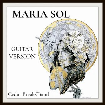 Maria Sol Guitar Version by Cedar Breaks