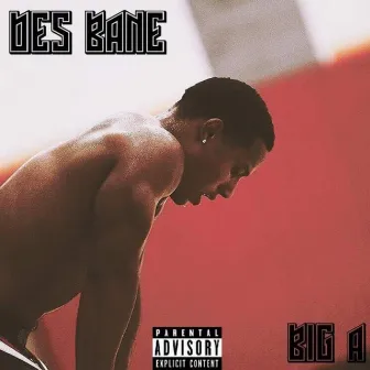 Des Bane by Big A