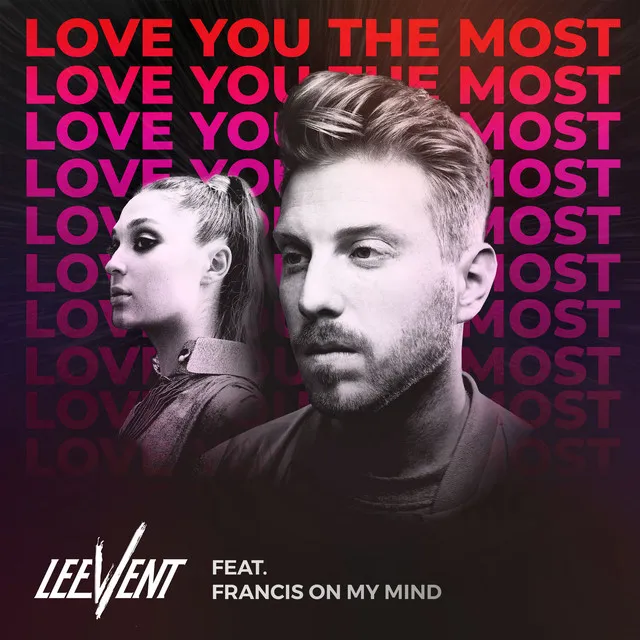 Love You The Most (feat. Francis On My Mind) - Low Love Remix