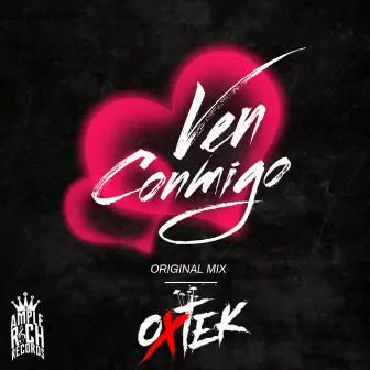 Ven Conmigo by Oxtek