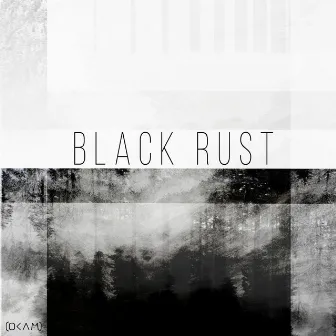 Black Rust by OKAM