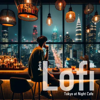 Tokyo at Night Cafe: Lo-fi Retro Vibes by Deep Lo-fi Chill