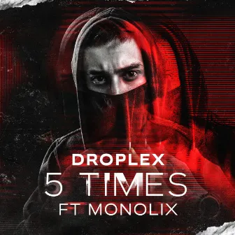 5 Times by Monolix