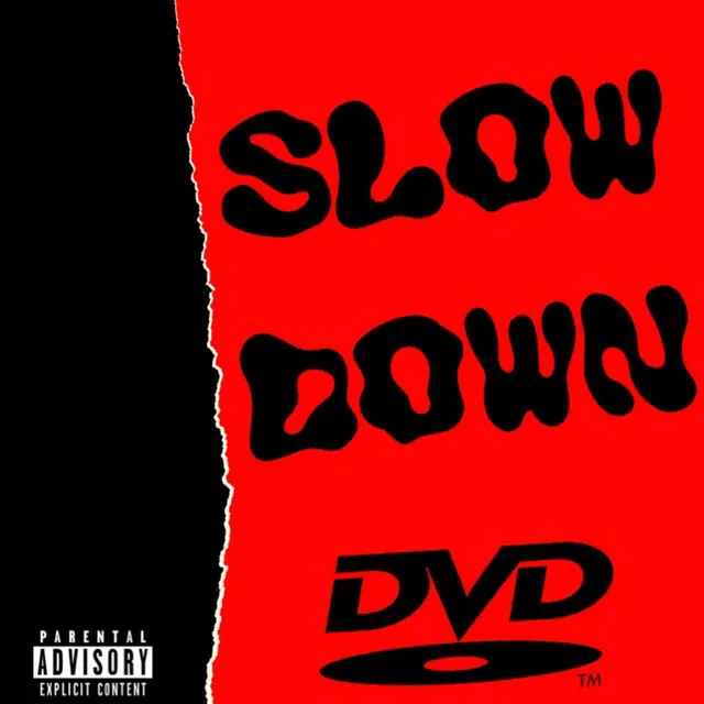 Slow Down