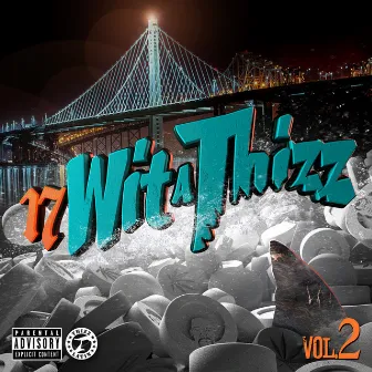 17 Wit a Thizz, Vol. 2 by Goldtoes