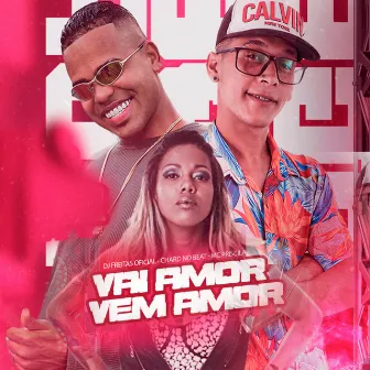 Vai Amor Vem Amor by Chard no Beat