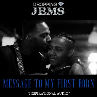 Message To My First Born by Dropping Jems