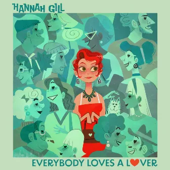 Everybody Loves A Lover by Hannah Gill