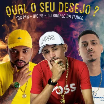 Qual o Seu Desejo by MC PTK