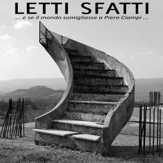 ...e se il mondo somigliasse a Piero Ciampi... by Letti Sfatti