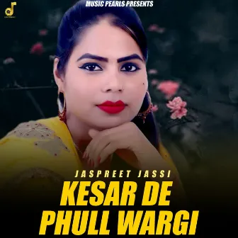 Kesar De Phull Wargi by Jaspreet Jassi