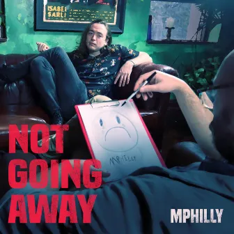 Not Going Away by Mphilly