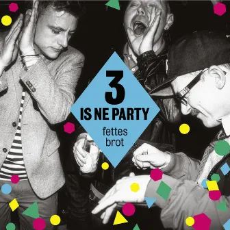 3 is ne Party by Fettes Brot