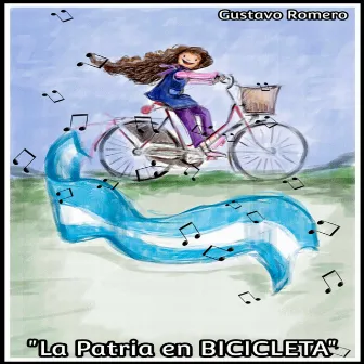 La Patria en Bicicleta by Gustavo Romero el Músico del Aula