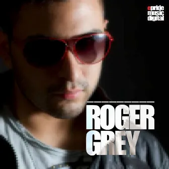 Roger Grey by Roger Grey