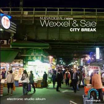 Wexxel and Sae pres. City Break by Wexxel & Sae