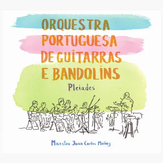 Pleiades by Orquestra Portuguesa de Guitarras e Bandolins