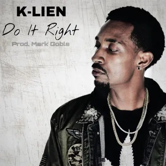 Do It Right by K-Lien