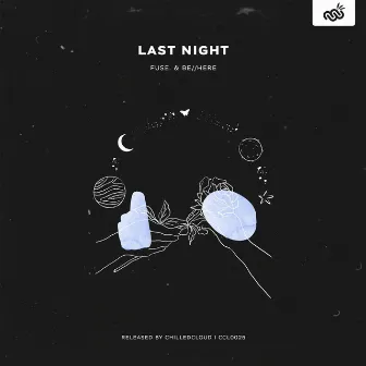 Last Night by be//here