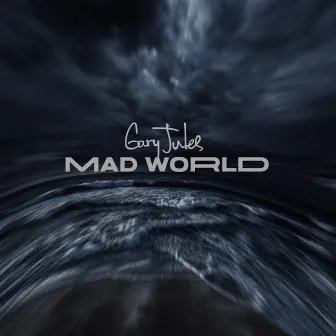 Mad World (20th Anniversary) by Gary Jules