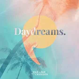 Daydreams by Max the Sax