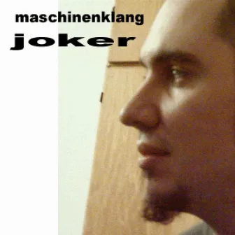 Maschinenklang by Joker