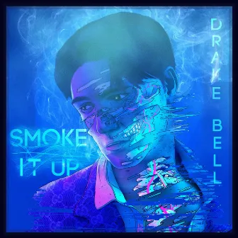 Smoke It Up by Drake Bell